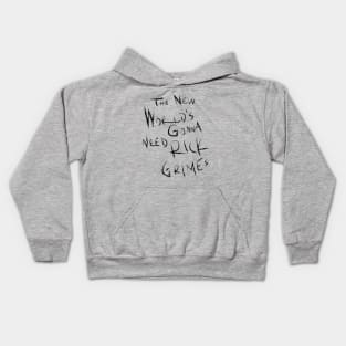 The New World's Gonna Need Rick Grimes Kids Hoodie